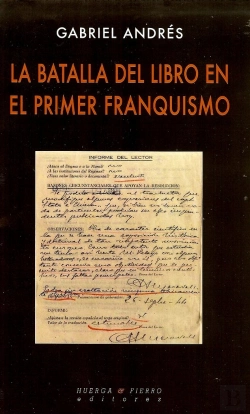 Bertrand.pt - La Batalla Del Libro En El Primer Franquismo