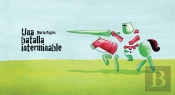 La Batalla Interminable