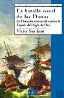 Bertrand.pt - La Batalla Naval De Las Dunas