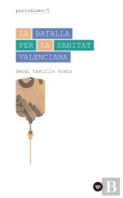 La Batalla Per La Sanitat Valenciana