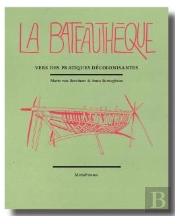 La Bateauthèque : Vers Des Pratiques Décolonisantes
