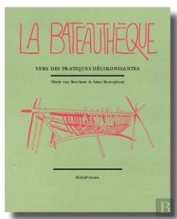 Bertrand.pt - La Bateauthèque : Vers Des Pratiques Décolonisantes