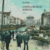 La Batellerie Belge Autrefois
