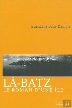 Bertrand.pt - Là-Batz : Le Roman D'Une Île
