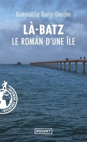 Là-Batz : Le Roman D'Une Île