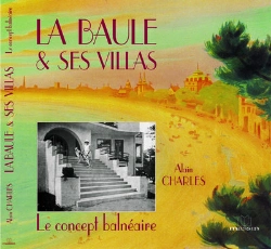 Bertrand.pt - La Baule Et Ses Villas ; Le Concept Balneaire