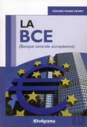 La Bce (Banque Centrale Européenne)