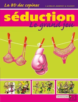 Bertrand.pt - La Bd Des Copines Tome 1 ; Séduction Le Grand Jeu
