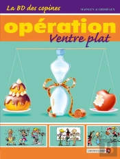 La Bd Des Copines Tome 2 ; Opération Ventre Plat