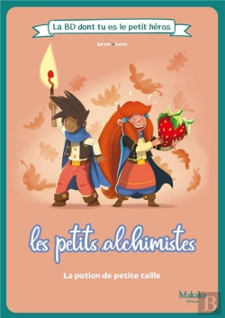 Bertrand.pt - La Bd Dont Tu Es Le Petit Heros - T02 - Les Petits Alchismites La Bd Dont Tu Es Le Petit Heros - La