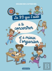 La Bd Qui T'Aide À Te Concentrer Et À Mieux T'Organiser