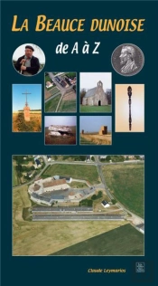 La Beauce Dunoise De A À Z