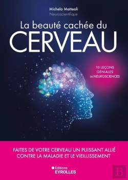 Bertrand.pt - La Beaute Cachee Du Cerveau - Faites De Votre Cerveau Un Puissant Allie Contre La Maladie Et Le Viei