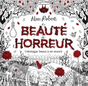 La Beauté De L'Horreur : Coloriages Beaux À En Mourir