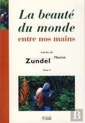 La Beauté Du Monde Entre Nos Mains Tome 3