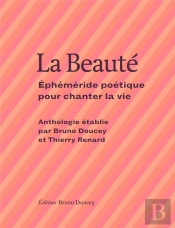 La Beauté ; Éphéméride Poétique Pour Chanter La Vie
