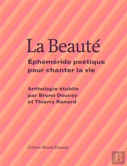 Bertrand.pt - La Beauté ; Éphéméride Poétique Pour Chanter La Vie