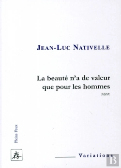 Bertrand.pt - La Beauté N'A De Valeur Que Pour Les Hommes, Kant