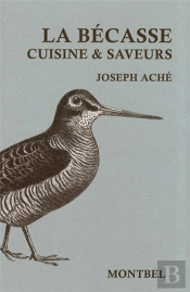 La Bécasse ; Cuisine Et Saveurs