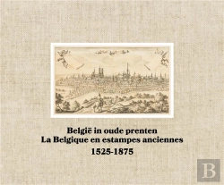 Bertrand.pt - La Belgique En Estampes Anciennes ; 1525-1875