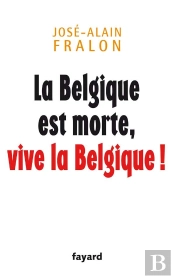 La Belgique Est Morte, Vive La Belgique !
