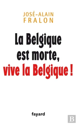 Bertrand.pt - La Belgique Est Morte, Vive La Belgique !