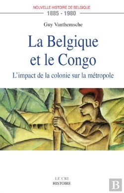 Bertrand.pt - La Belgique Et Le Congo (1885-1980)