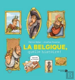 Bertrand.pt - La Belgique, Quelle Histoire !