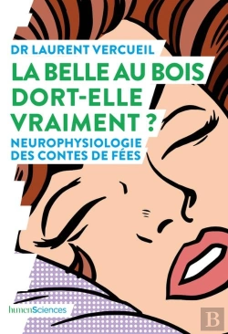 Bertrand.pt - La Belle Au Bois Dort-Elle Vraiment ? Neurophysiologie Des Contes De Fées