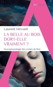 La Belle Au Bois Dort-Elle Vraiment ? Neurophysiologie Des Contes De Fées