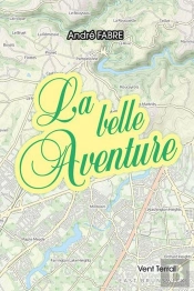 La Belle Aventure, Suivi De Contes Du Viaur Et De Contes Joyeux