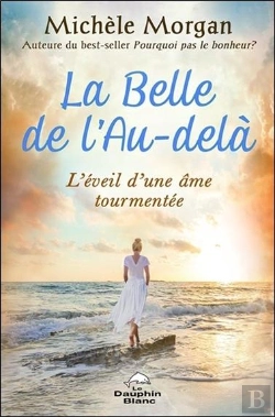 Bertrand.pt - La Belle De L'Au-Delà ; L'Éveil D'Une Âme Tourmentée