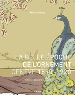 Bertrand.pt - La Belle Époque De L'Ornement ; Genève 1890-1920