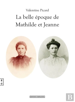 Bertrand.pt - La Belle Époque De Mathilde Et Jeanne