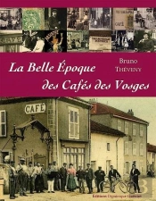 La Belle Epoque Des Cafes Des Vosges