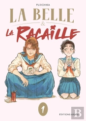 La Belle Et La Racaille - Tome 1