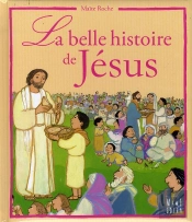 La Belle Histoire De Jésus