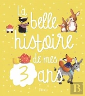 La Belle Histoire De Mes 3 Ans