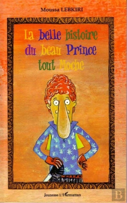 Bertrand.pt - La Belle Histoire Du Beau Prince Tout Moche