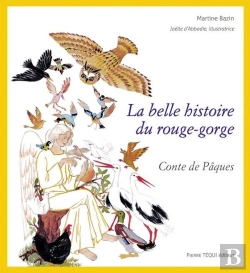 Bertrand.pt - La Belle Histoire Du Rouge-Gorge ; Conte De Pâques