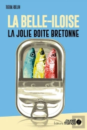 La Belle-Iloise, Les Saveurs De La Mer Mises En Boîte