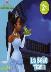 La Belle Tiana La Princesse Et La Grenouille Disney Princesse