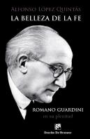 La Belleza De La Fe. Romano Guardini, En Su Plenitud