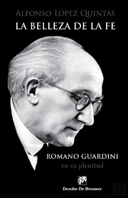 Bertrand.pt - La Belleza De La Fe. Romano Guardini, En Su Plenitud