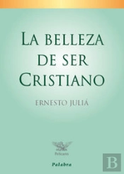 La Belleza De Ser Cristiano