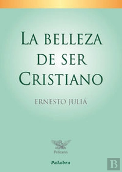 Bertrand.pt - La Belleza De Ser Cristiano