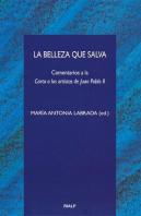 La Belleza Que Salva. Comentario A La Carta A Los Artistas De Juan Pablo Ii