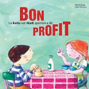 La Berta I En Martí Aprenen A Dir Bon Profit