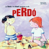 La Berta I En Martí Aprenen A Dir Perdó