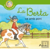La Berta Va Amb Poni (El Món De La Berta)